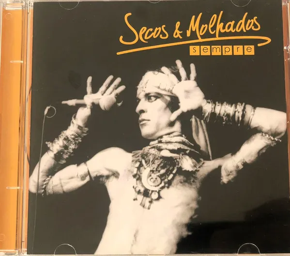 Secos & Molhados – Sempre