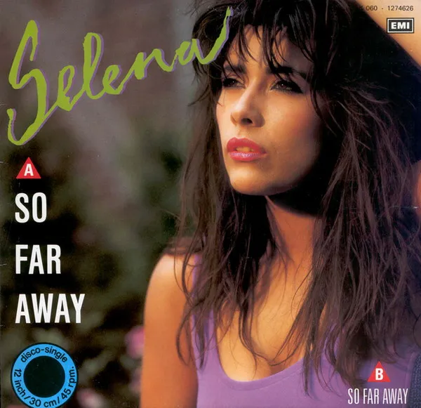 Selena (3) – So Far Away