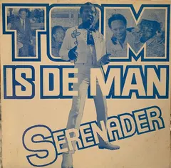 Serenader – Tom Is De Man (Vinyl, 12")