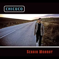 Sergio Monroy – Chicuco (CD, Album)