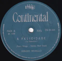 Sergio Murillo* – A Felicidade (Vinyl, 7")