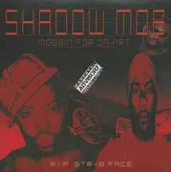 Shadow Mob – Mobbin For Da Art (CDr)