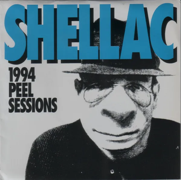 Shellac – 1994 Peel Sessions