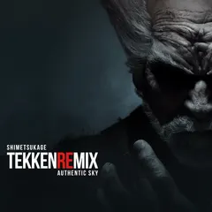 Shimetsukage – Tekken Remix -Authentic Sky- (File, MP3)