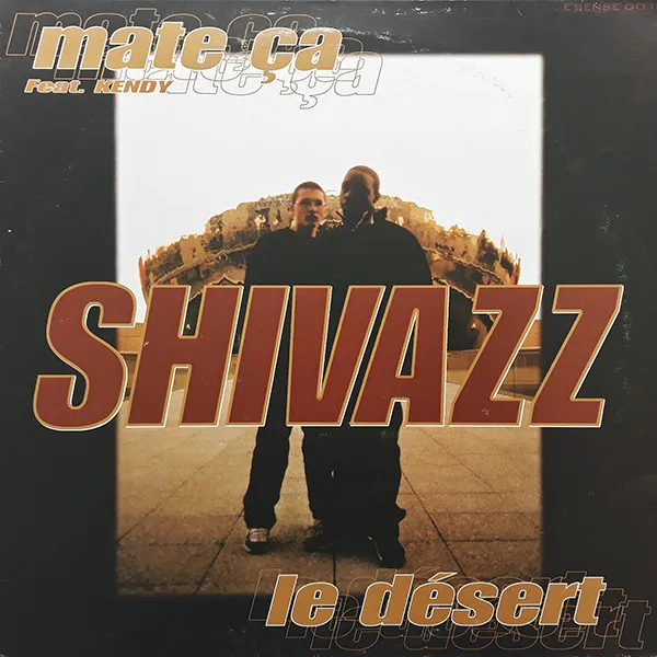 Shivazz – Mate Ça / Le Désert