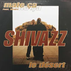 Shivazz – Mate Ça / Le Désert (Vinyl, 12")