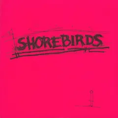 Shorebirds – Shorebirds (Vinyl, 7")