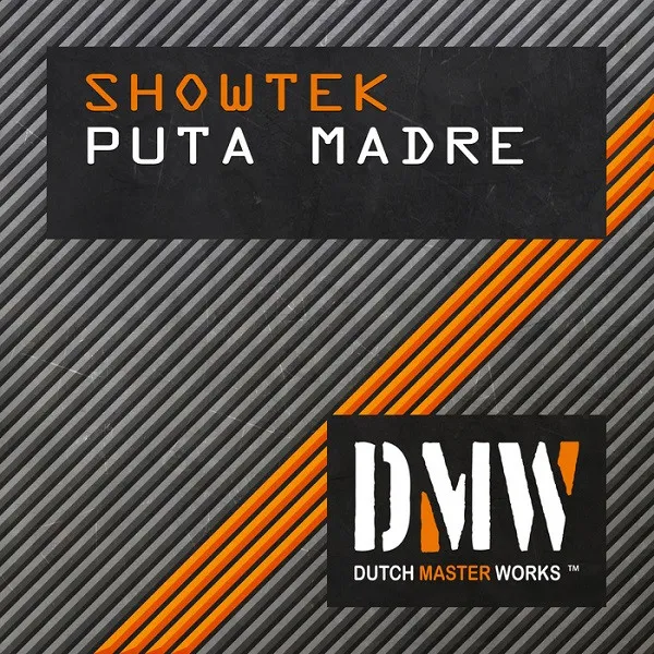 Showtek – Puta Madre