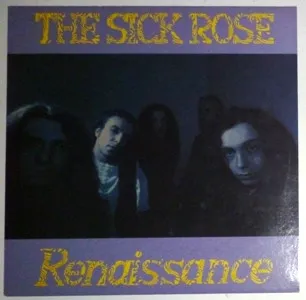 Sick Rose – Renaissance