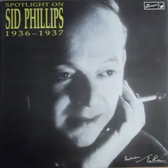 Sid Phillips – Spotlight On Sid Phillips 1936-1937 (Vinyl, LP)