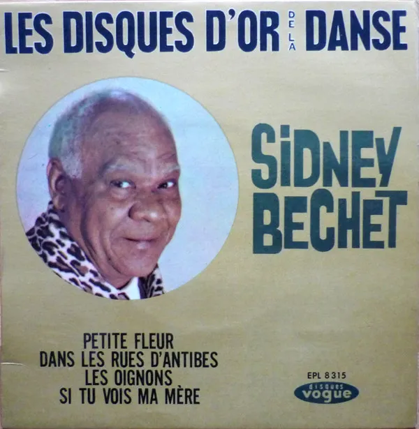 Sidney Bechet – Les Disques D'or De La Danse