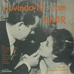 Silvana (4) E Rinaldo Calheiros – Ouvindo-te Com Amor (Vinyl, LP)
