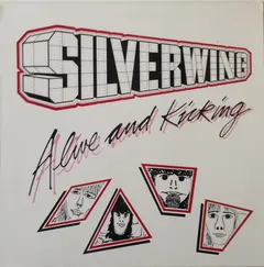 Silverwing – Alive And Kicking (Vinyl, LP)
