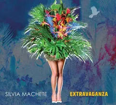 Silvia Machete – Extravaganza (CD, Album)