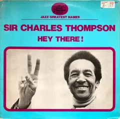 Sir Charles Thompson – Hey There ! (Vinyl, LP)