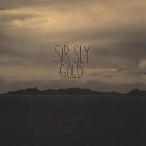Sir Sly – Gold