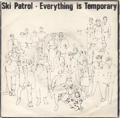 Ski Patrol – Everything Is Temporary (Vinyl, 7")