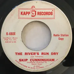 Skip Cunningham – The River's Run Dry (Vinyl, 7")