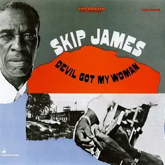 Skip James Vanguard – Devil Got My Woman (CD, Reissue)
