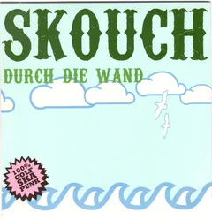 Skouch – Durch Die Wand (CD)