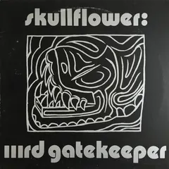 Skullflower – IIIrd Gatekeeper (Vinyl, LP)