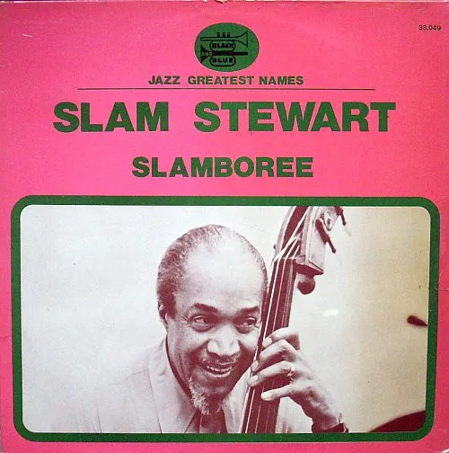 Slam Stewart – Slamboree