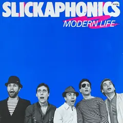Slickaphonics – Modern Life (Vinyl, LP)