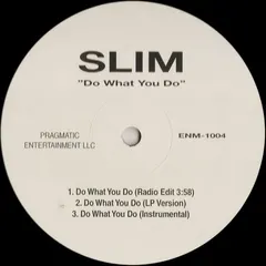 Slim (13) – Do What You Do (Vinyl, 12")
