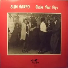 Slim Harpo – Shake Your Hips (Vinyl, LP)
