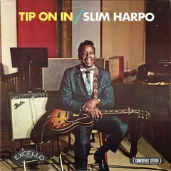 Slim Harpo Excello – Tip On In (Vinyl, LP)