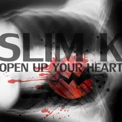 Slim K – Open Up Your Heart (File, MP3)