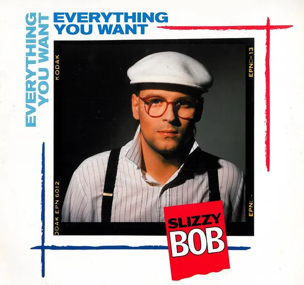 Slizzy Bob – Everything You Want