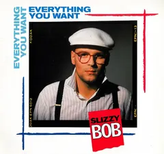 Slizzy Bob – Everything You Want (Vinyl, 12")