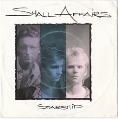 Small Affairs – Starship (Vinyl, 7")