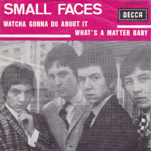 Small Faces – Watcha Gonna Do About It