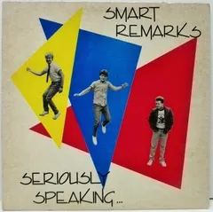 Smart Remarks – Seriously Speaking... (Vinyl, 12")