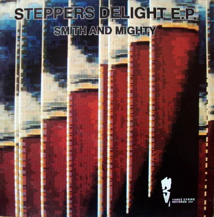 Smith And Mighty* – Steppers Delight E.P.