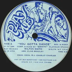 "Smitty"* – You Gotta Dance (Vinyl, 12")