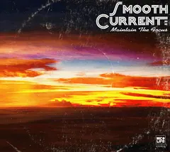 Smooth Current – Maintain The Focus (CD, Album)