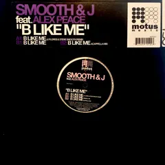 Smooth & J* – B Like Me (Vinyl, 12")