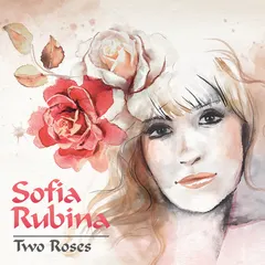 Sofia Rubina – Two Roses (File, FLAC)