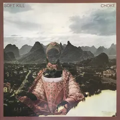 Soft Kill – Choke (Vinyl, LP)