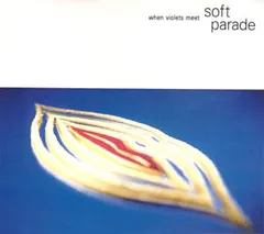 Soft Parade – When Violets Meet (CD, Single)
