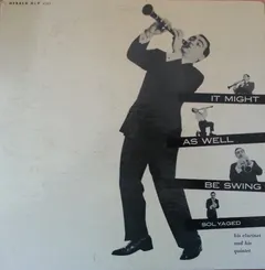 Sol Yaged – It Might As Well Be Swing (Vinyl, LP)