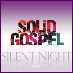 Solid Gospel – Silent Night (Live) (File, MP3)