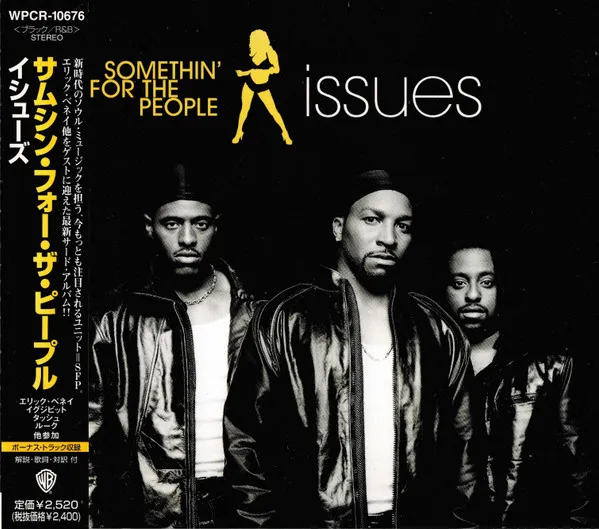 Somethin' For The People – Issues