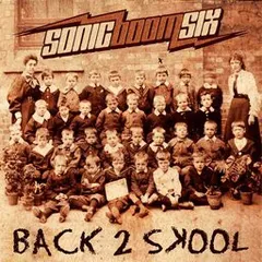 Sonic Boom Six – Back 2 Skool (CDr, Single)