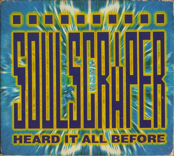 Soulscraper – Heard It All Before