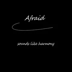 Sounds Like Harmony – Afraid (File, MP3)