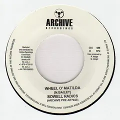 Sowell Radics Archive Recordings – Wheel O' Matilda (Vinyl, 7")